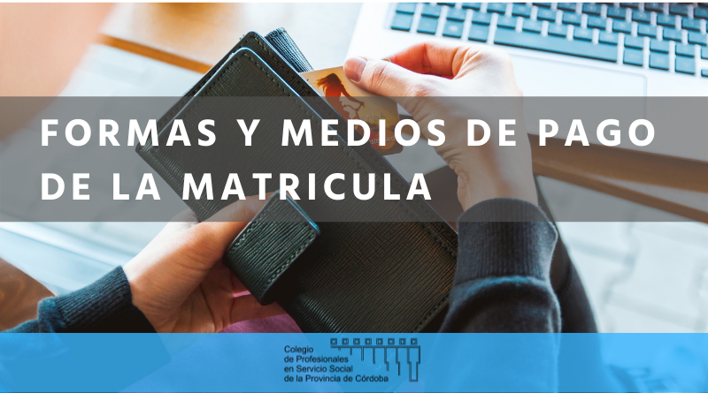 Formas y medios de pago de matricula