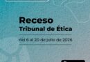 Se informa el período de receso del Tribunal de Ética y los medios para la recepción de requerimientos